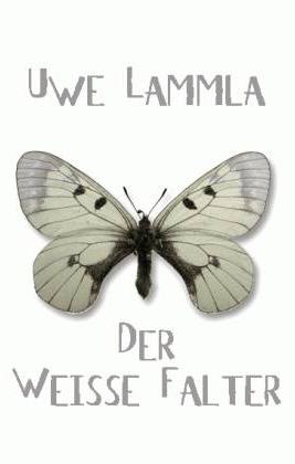 Der Weiße Falter. Gedichte - Lammla, Uwe