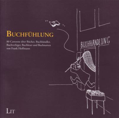 Buchfühlung. Cartoons - Hoffmann, Frank