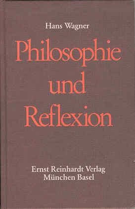 Philosophie und Reflexion - Wagner, Hans