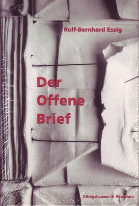 Der offene Brief. Geschichte und Funktion einer publizistischen Form von Isokrates bis Günter Grass - Essig, Rolf B