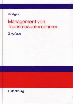 Management von Touristikunternehmen - Kirstges, Torsten
