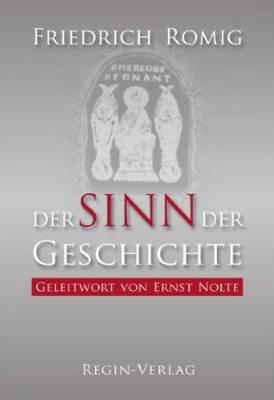 Der Sinn der Geschichte - Romig, Friedrich