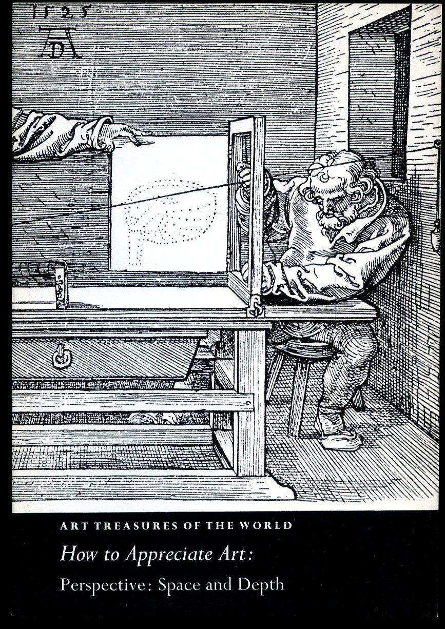 Art Treasures of the World Series. How To Appreciate Art: Perspective Space and Depth - Bernheimer, Richard