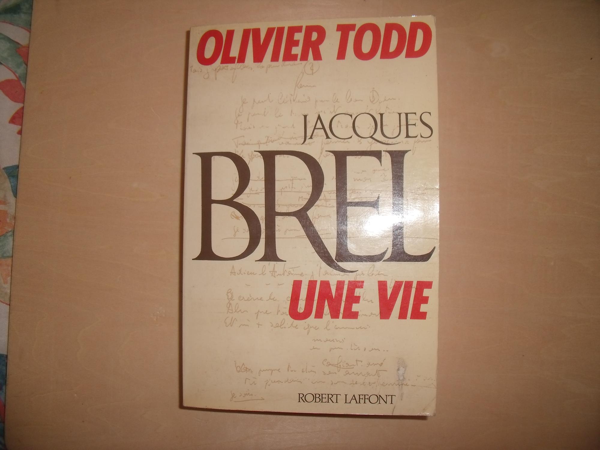 JACQUES BREL UNE VIE by OLIVIER TODD Bon Couverture souple (1984) Le
