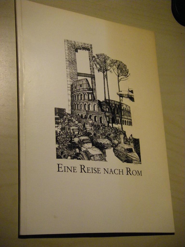 Eine Reise nach Rom (signiert) - Schriefers, Thomas