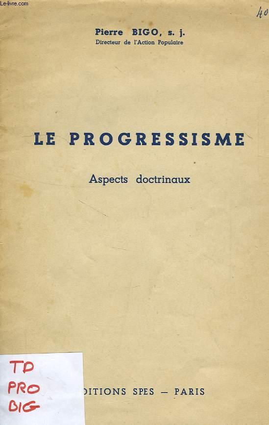 LE PROGRESSISME, ASPECTS DOCTRINAUX by BIGO PIERRE, S. J.: bon ...