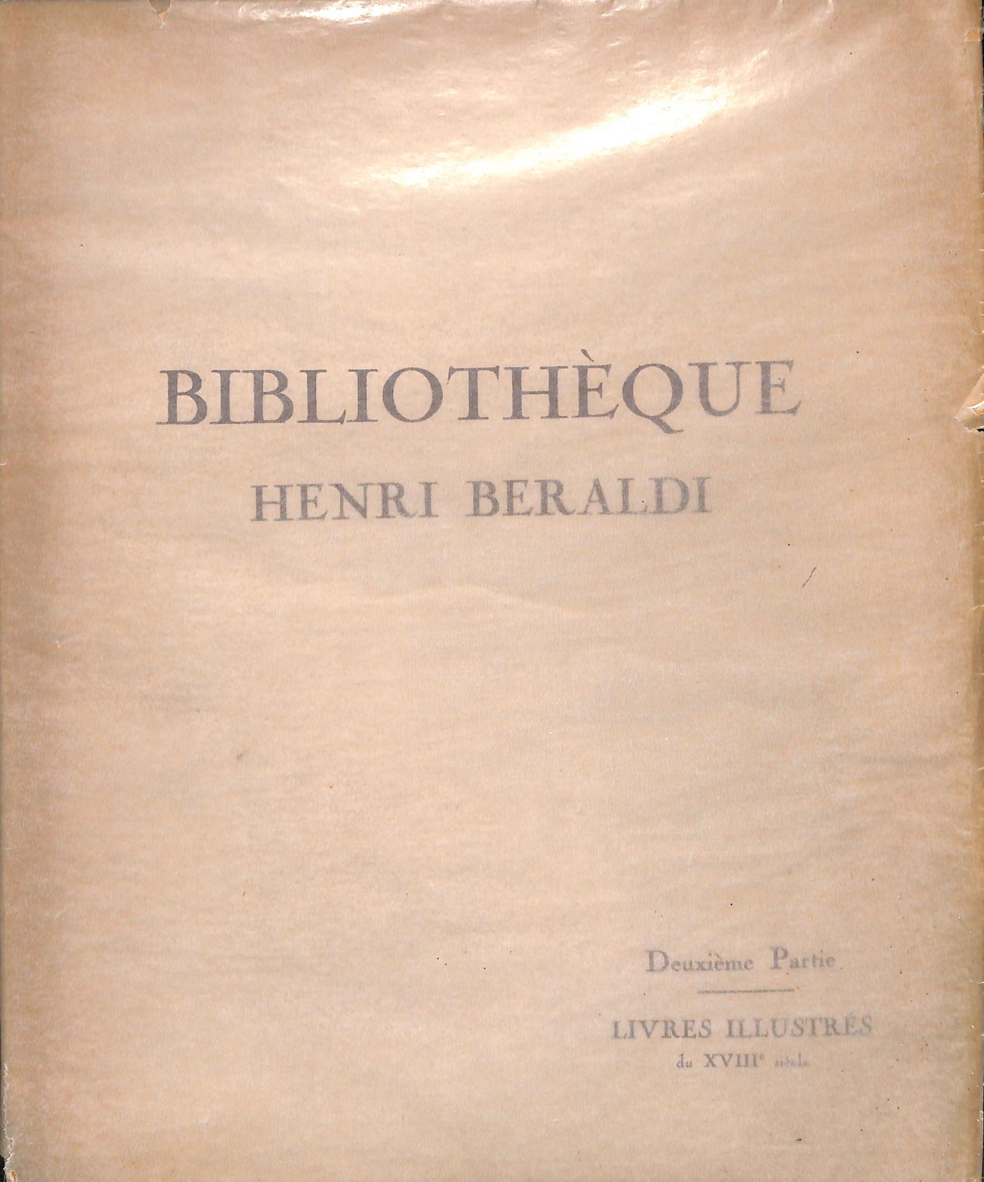 Bibliothèque Henri Beraldi. Catalogues De Ventes. Volume 1 - 5. by ...