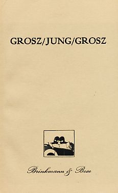 Grosz, Jung, Grosz. Hrsg. von Günter Bose u. Erich Brinkmann unter Mitarb. von Peter Ludewig. - Bose, Günter [Hrsg.] u.a.