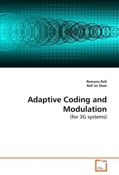 Adaptive Coding and Modulation : (for 3G systems) - Romana Rafi