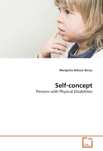 Self-concept : Persons with Physical Disabilities - Mengistie Rebsso Borya
