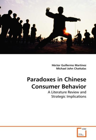 Paradoxes in Chinese Consumer Behavior : A Literature Review and Strategic Implications - Héctor Guillermo Martínez