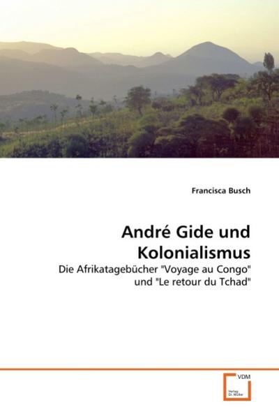André Gide und Kolonialismus : Die Afrikatagebücher 