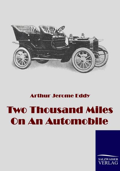 Two Thousand Miles On An Automobile - Arthur J Eddy
