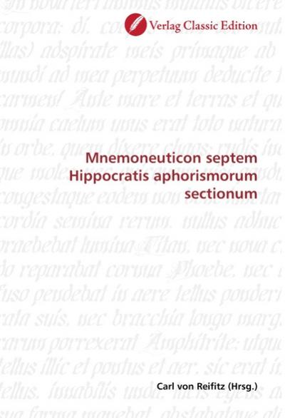 Mnemoneuticon septem Hippocratis aphorismorum sectionum - Carl von Reifitz