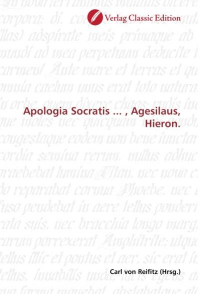 Apologia Socratis . , Agesilaus, Hieron. - Carl von Reifitz