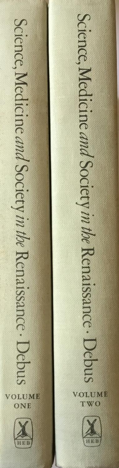 Science, Medicine and Society in the Renaissance: Essays to Honor Walter Pagel (TWO VOLUMES). - Debus, Allen G. (Ed.)