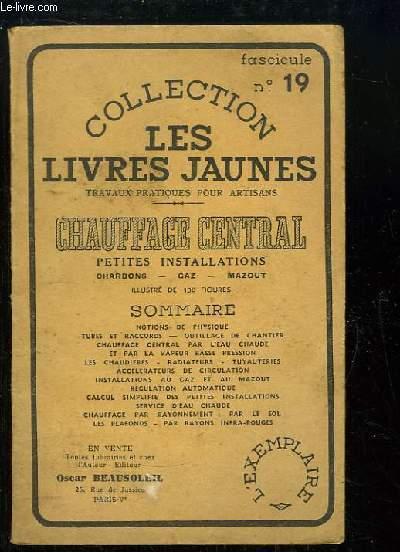 Les Livres Jaunes N°19. Chauffage Central, les petites installations. COLLECTIF [Bon] [Couverture souple]