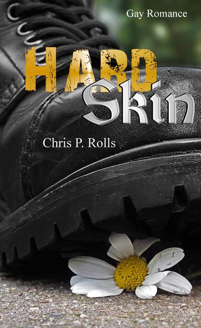 Hard Skin : Gay Romance - Chris P. Rolls