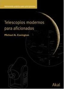 TELESCOPIOS MODERNOS PARA AFICIONADOS - Michael A. Covington