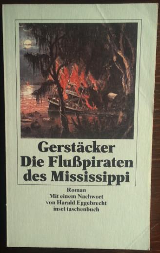 Die Flußpiraten des Mississippi. Roman. - Gerstäcker, Friedrich