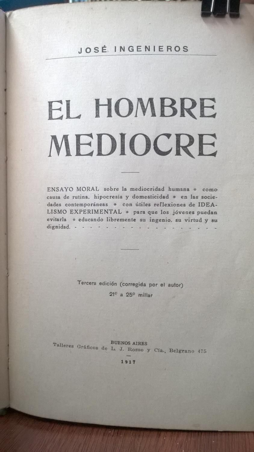 El hombre Mediocre by Ingenieros José: Bueno Encuadernación de tapa dura  (1917) 3ª Edición. | Librería El Pez Volador