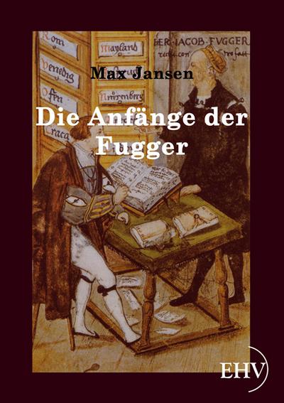 Die Anfänge der Fugger - Max Jansen