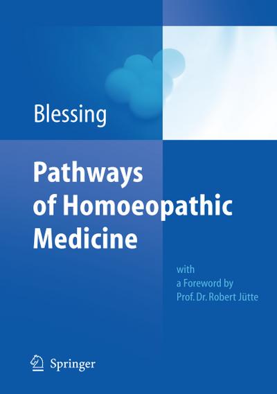 Pathways of Homoeopathic Medicine - Bettina Blessing