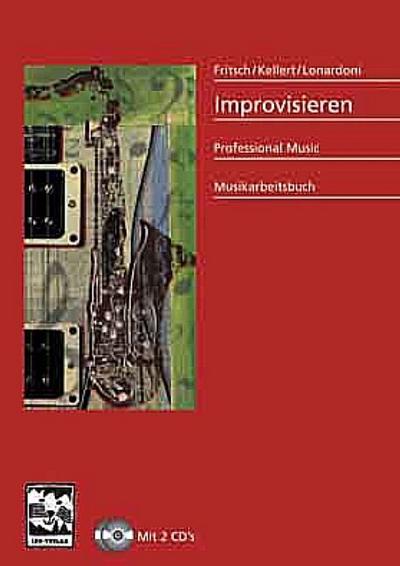 Improvisieren / mit 2 CD's : Professional Music, Musikarbeitsbuch - Markus Fritsch