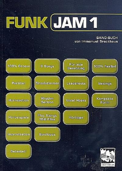 FUNK JAM 1, m. 1 Audio-CD : Band-Buch mit 6 Stücken incl. Play Alongs und Midi-Files auf CD. Auf der CD: Play-alongs und Midi-Files - Immanuel Brockhaus