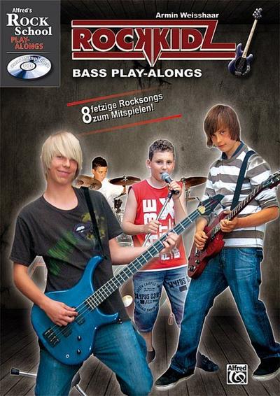 Rockkidz Bass Play-alongs, m. Audio-CD : Acht fetzige Rocksongs zum Mitspielen - Armin Weisshaar