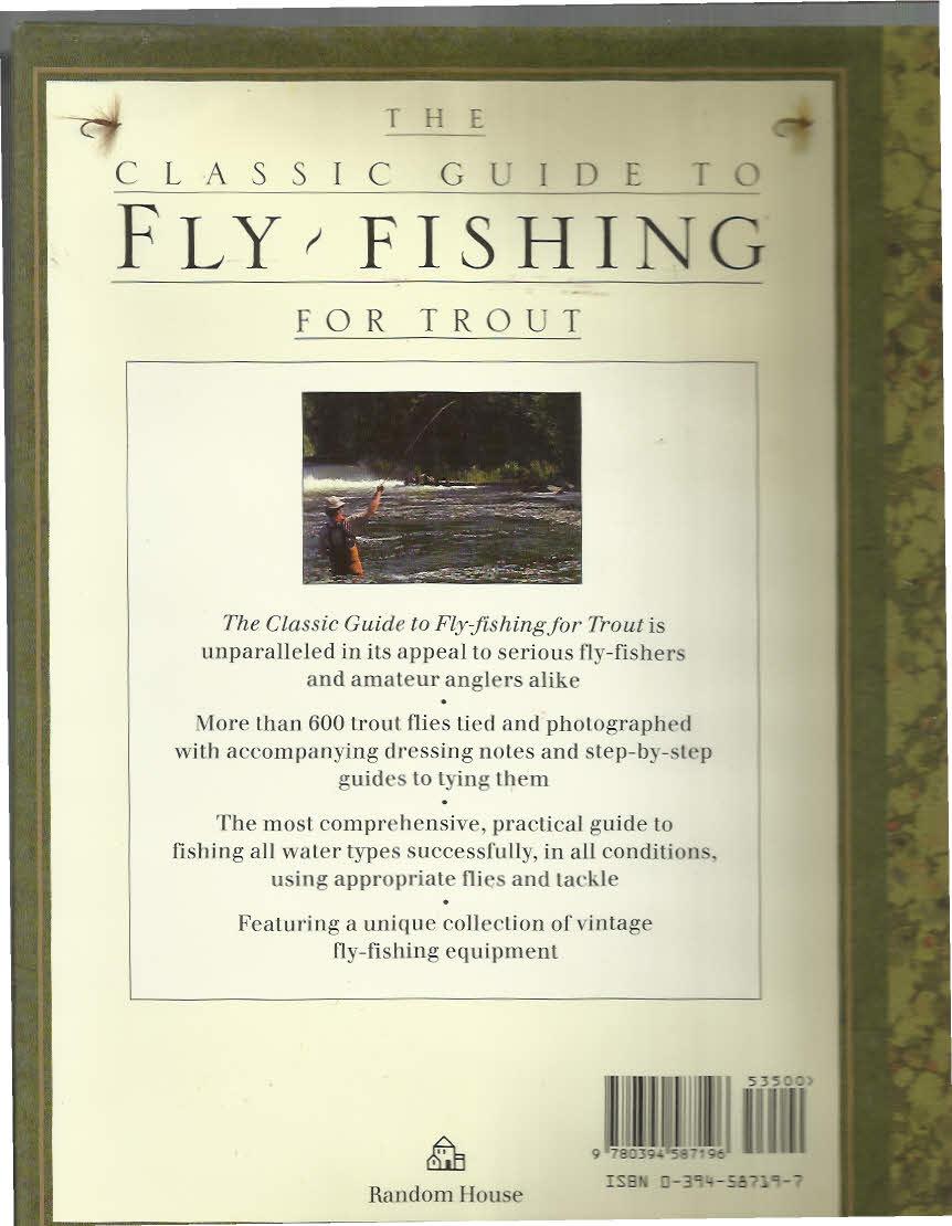 THE CLASSIC GUIDE TO FLY~FISHING FOR TROUT. The Fly~Fisher s Book