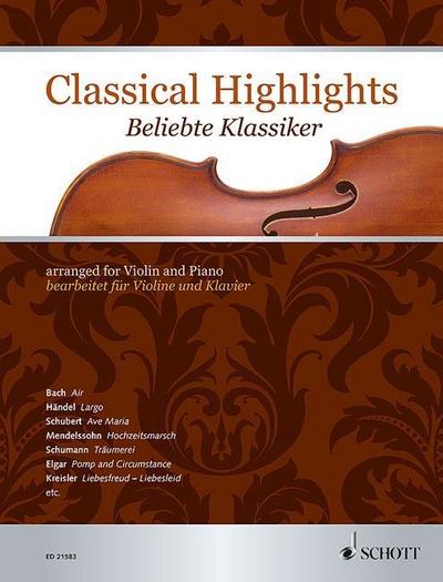 Classical Highlights : Beliebte Klassiker bearbeitet fÃ¼r Violine und Klavier. Violine und Klavier. - Kate Mitchell