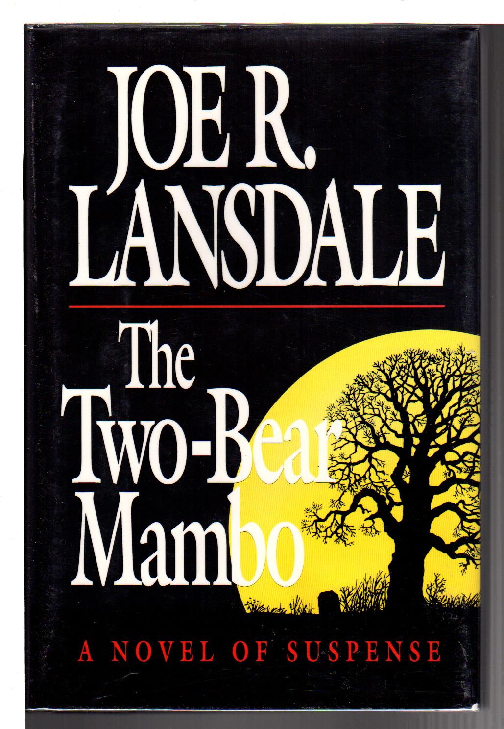 THE TWO-BEAR MAMBO. - Lansdale, Joe R.