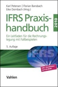 IFRS Praxishandbuch : ein Leitfaden für die Rechnungslegung mit Fallbeispielen ; [inkl. Checklisten auf CD-ROM] - Karl [Hrsg.] Petersen