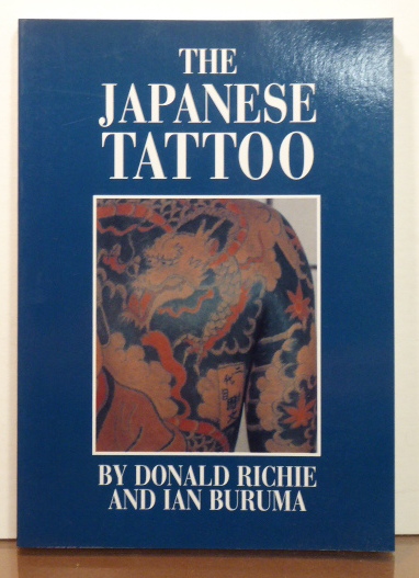 新作人気モデル JAPANESE THE TATTOO Soft New Ian: Buruma, Donald; Richie, by 芸術写真