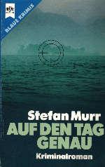 Auf den Tag genau. - Murr, Stefan