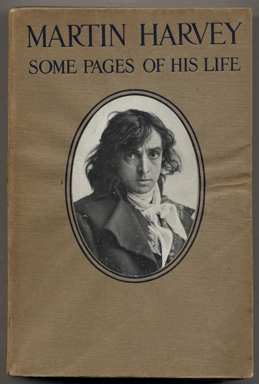 Martin Harvey: Some Pages of His Life EDGAR, George [Near Fine] [Softcover]