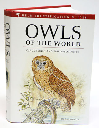 Owls of the world. - Konig, Claus and Freidhelm Weick.