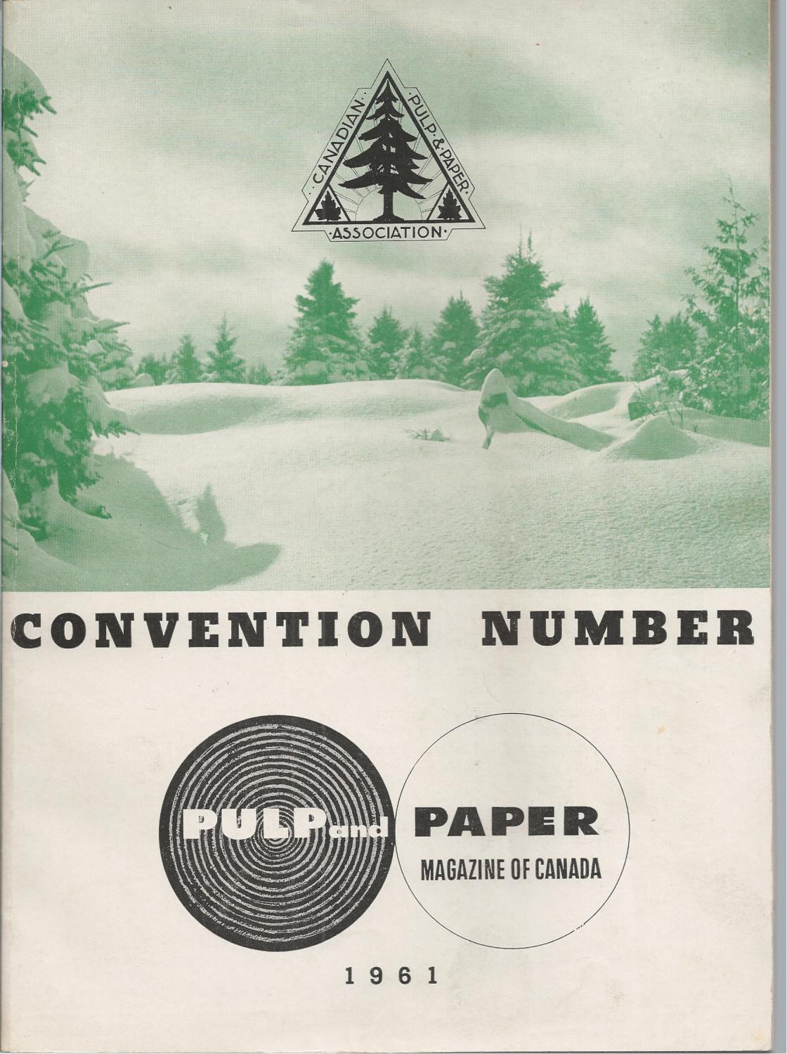 Pulp And Paper Magazine Of Canada 1961 Convention Number by Stephenson J.  Newell, editor: Very Good Trade paperback (1961) | BYTOWN BOOKERY