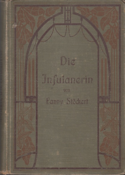 Die Insulanerin. Erzählung für junge Mädchen. - Stöckert, Fanny
