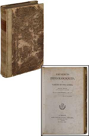 Amusemens Philologiques, ou, Variétés en tous genres - PEIGNOT, Gabriel (G.P. Philomneste)