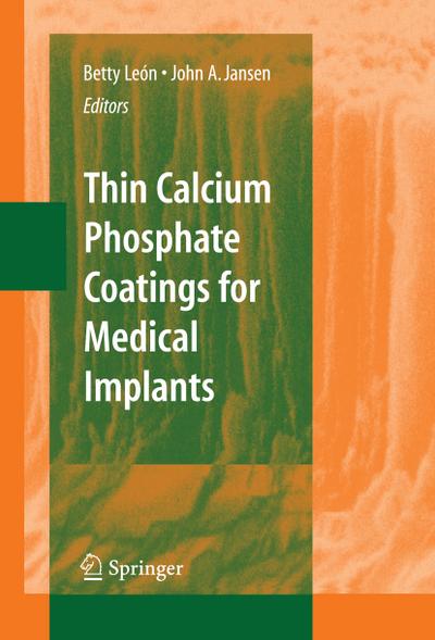 Thin Calcium Phosphate Coatings for Medical Implants - Betty León
