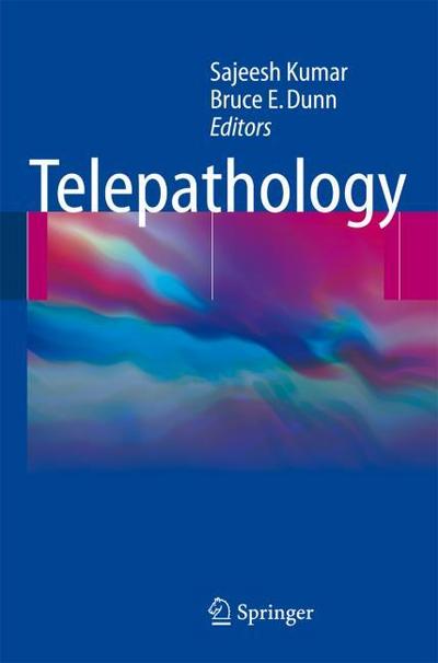 Telepathology - Bruce E. Dunn