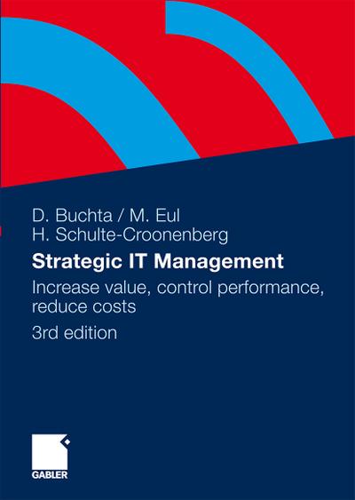 Strategic IT-Management : Increase value, control performance, reduce costs - Dirk Buchta