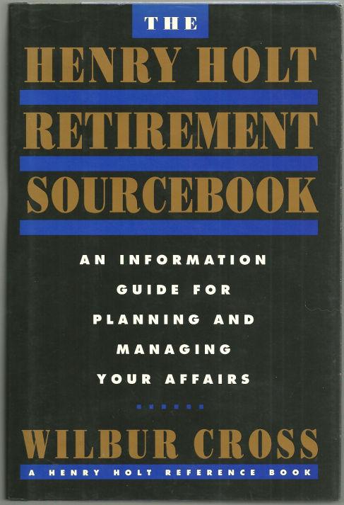 HENRY HOLT RETIREMENT SOURCEBOOK An Information Guide for Planning and Managing Your Affairs