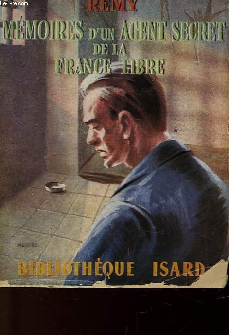 MEMOIRE D'UN AGENT SECRET DE LA FRANCE LIBRE - JUIN 1940 - JUIN 1942 - LIVRE QUATRIEME von REMY 