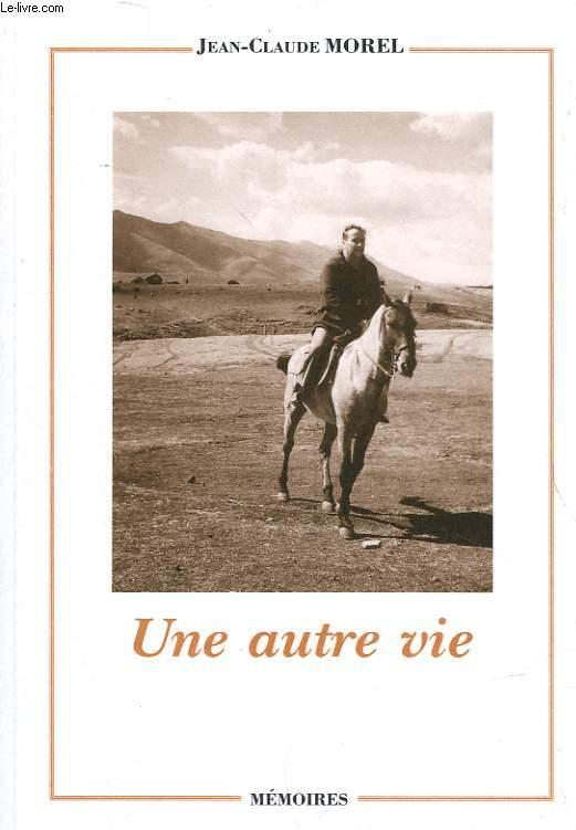 UNE AUTRE VIE MEMOIRES by MOREL JEANCLAUDE bon Couverture souple