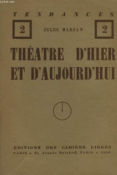 THEATRE D'HIER ET D'AUJOURD'HUI von MARSAN JULES: bon Couverture souple ...