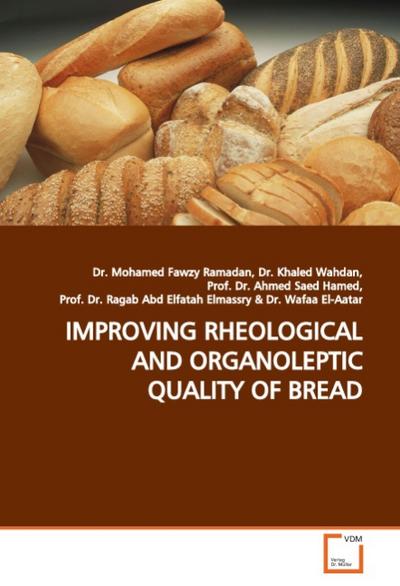 IMPROVING RHEOLOGICAL AND ORGANOLEPTIC QUALITY OF BREAD - Mohamed Fawzy