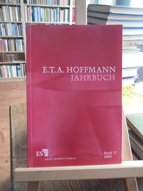 E. T. A. Hoffmann Jahrbuch Band 17 2009. Mitteilungen der E. T. A. Hoffmann-Gesellschaft. - Steinecke, Hartmut und Detlef Kremer (Hrsg.)